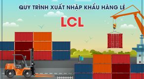 Quy trình xuất nhập khẩu hàng lẻ LCL